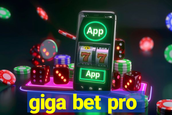 giga bet pro